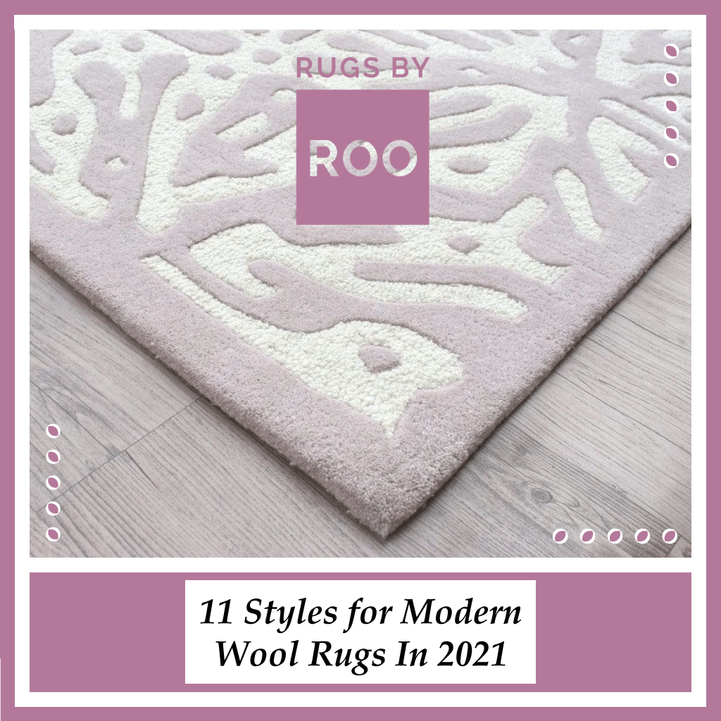 11 Styles for Modern Wool Rugs in 2021